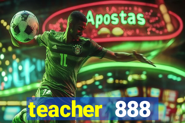 teacher 888 plataforma login